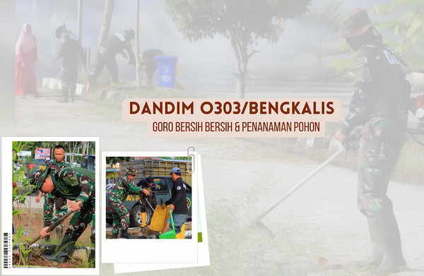 Dandim Bengkalis Pimpin Goro Bersih Bersih dan Penanaman Pohon di Palabuhan Roro Sei Selari