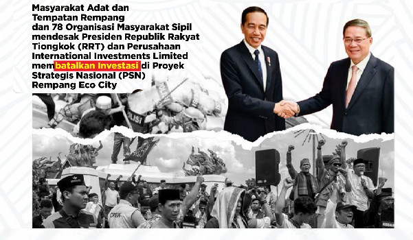 Masyarakat Adat Tempatan dan 78 Organisasi Masyarakat Sipil Minta Presiden RRT Batalkan PSN Rempang Eco City